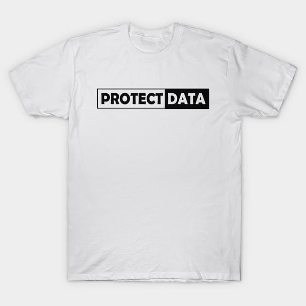 Data Analyst - Protect Data T-Shirt by KC Happy Shop